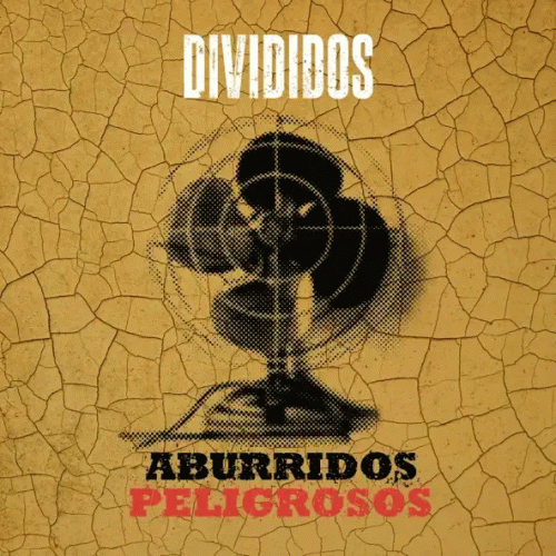 Divididos : Aburridos Peligrosos
